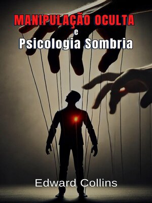 cover image of Manipulação Oculta e Psicologia Sombria